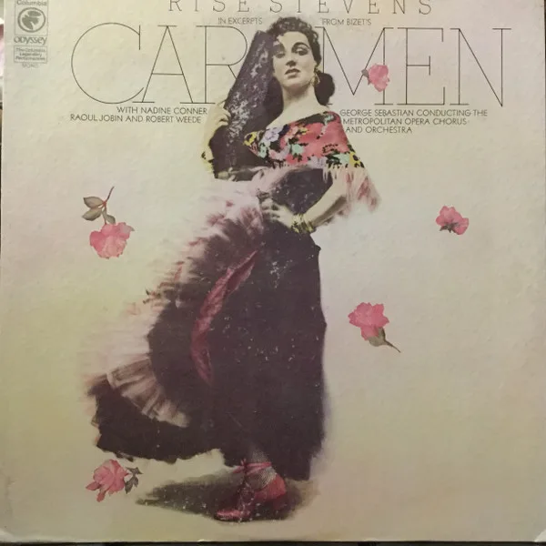 Capa de Bizet* — Risë Stevens, Nadine Conner, Raoul Jobin, Robert Weede, George Sebastian Conducting The Metropolitan Opera Chorus And Orchestra*