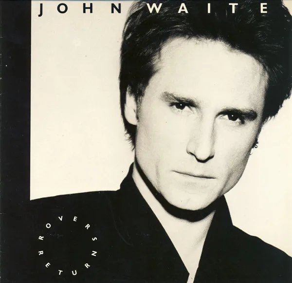 Capa de John Waite — Rover's Return