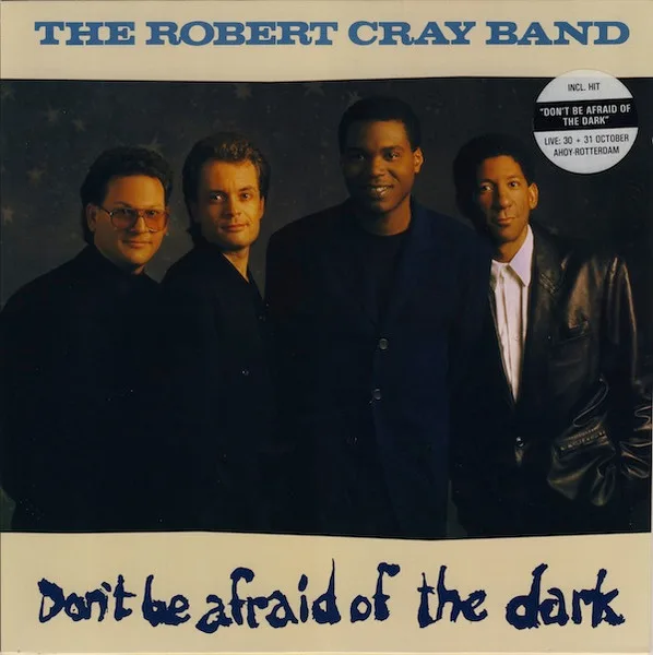 Capa de The Robert Cray Band — Don't Be Afraid Of The Dark