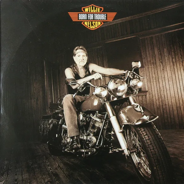 Capa de Willie Nelson — Born For Trouble