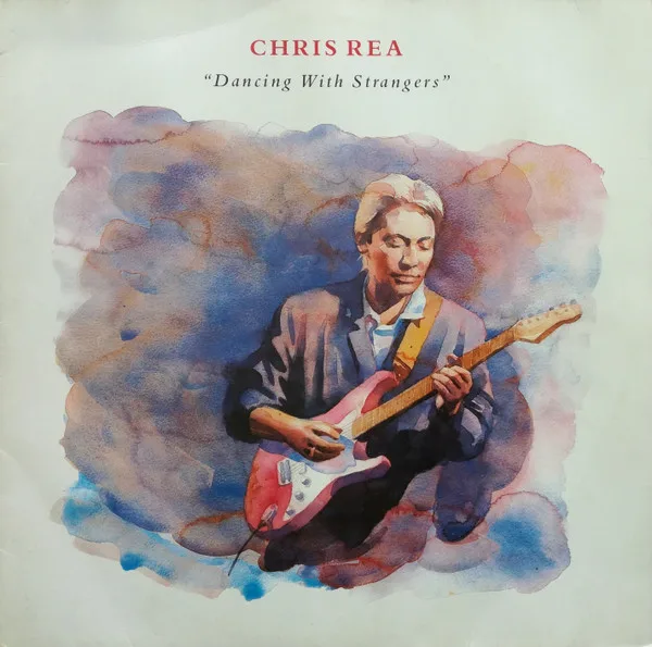 Capa de Chris Rea — Dancing With Strangers