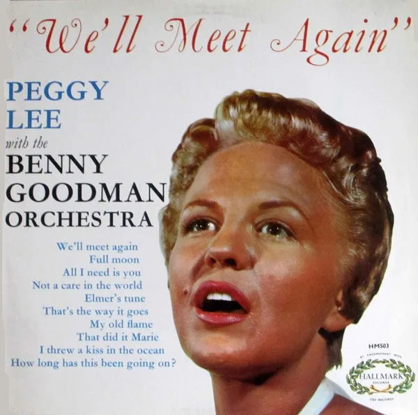 Capa de Peggy Lee With The Benny Goodman Orchestra* — We'll Meet Again