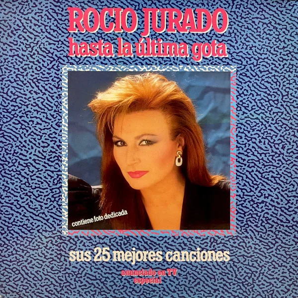 Capa de Rocio Jurado — Hasta La Ultima Gota / Sus 25 Mejores Canciones