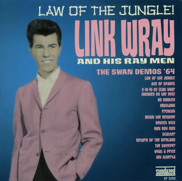Capa de Link Wray And His Ray Men — Law Of The Jungle! (The Swan Demos ’64)