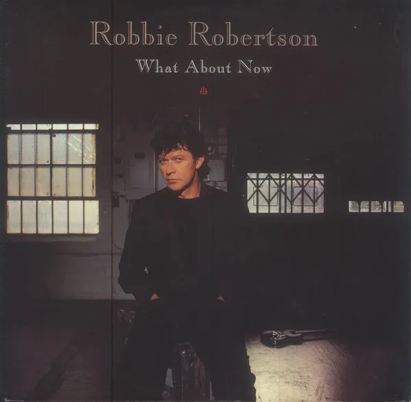 Capa de Robbie Robertson — What About Now