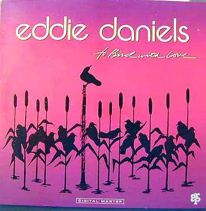 Capa de Eddie Daniels — To Bird With Love