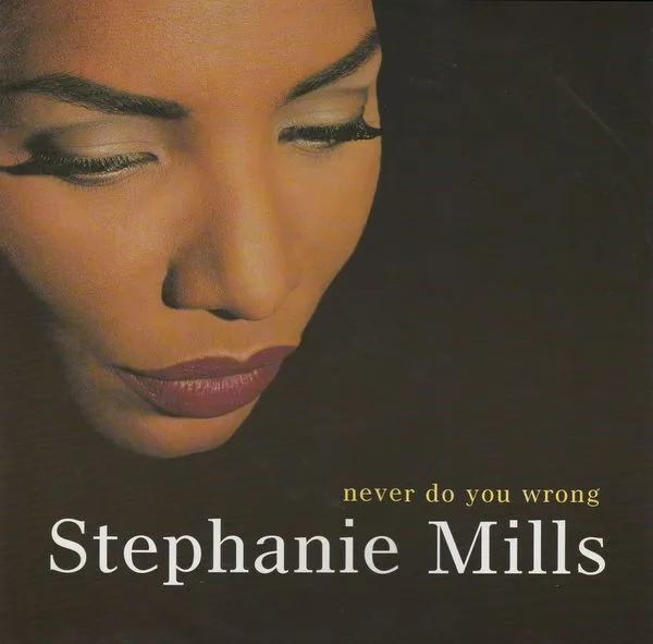 Capa de Stephanie Mills — Never Do You Wrong