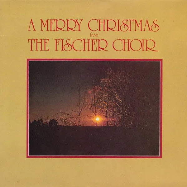 Capa de Sensational Fischer Choir, The* — A Merry Christmas From The Fischer Choir