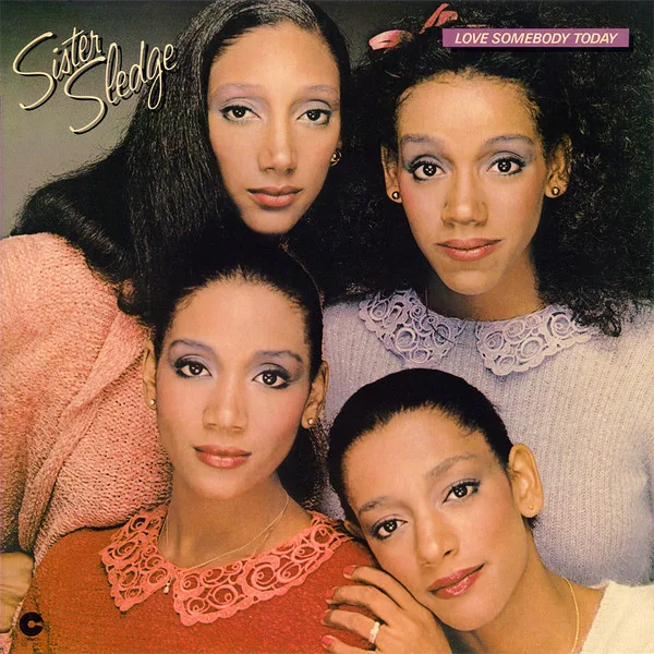 Capa de Sister Sledge — Love Somebody Today