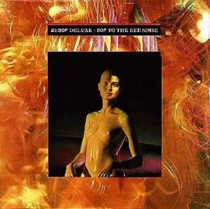 Capa de Bebop Deluxe* — Bop To The Red Noise
