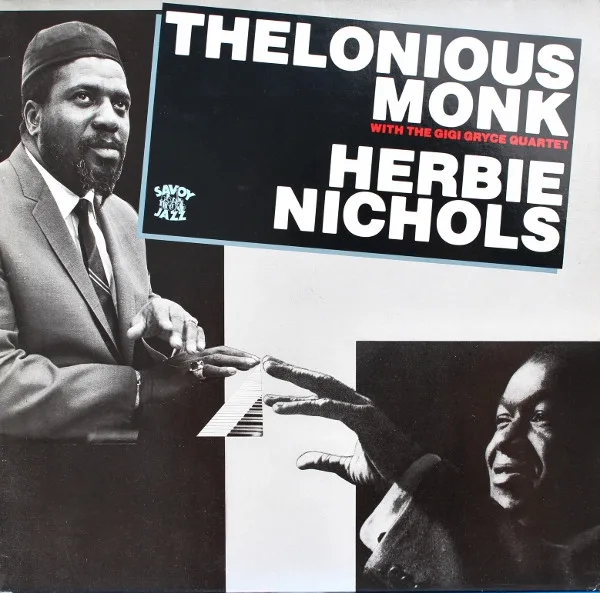 Capa de Thelonious Monk With The Gigi Gryce Quartet / Herbie Nichols — Thelonious Monk And Herbie Nichols