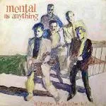Capa de Mental As Anything — If You Leave Me, Can I Come Too?