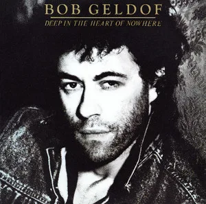 Capa de Bob Geldof — Deep In The Heart Of Nowhere