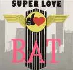 Capa de B.A.T. — Super Love