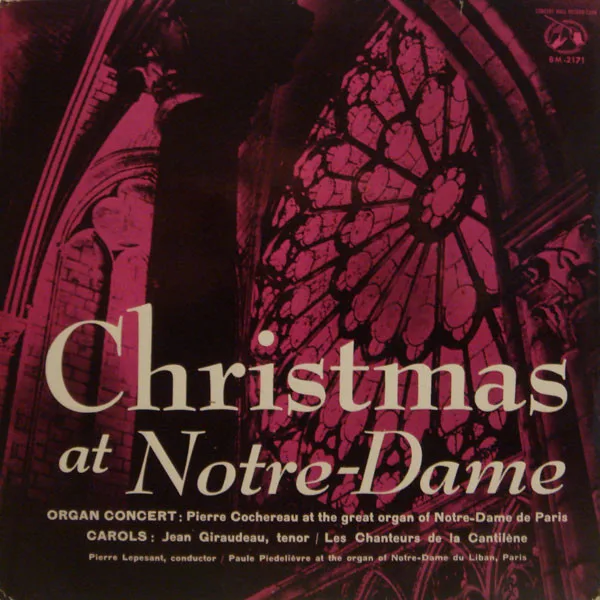 Capa de Pierre Cochereau, Jean Giraudeau, Les Chanteurs De La Canitilène, Paule Piedelièvre*, Pierre Lepesant — Christmas At Notre-Dame