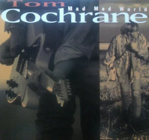 Capa de Tom Cochrane — Mad Mad World