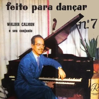 Capa de Waldir Calmon E Seu Conjunto — Feito Para Dançar No. 7