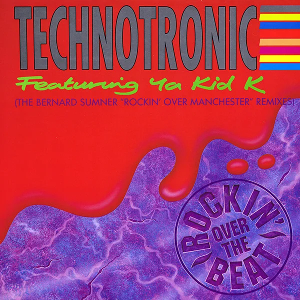 Capa de Technotronic Featuring Ya Kid K — Rockin' Over The Beat (The Bernard Sumner "Rockin' Over Manchester" Remixes)