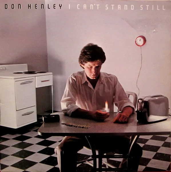 Capa de Don Henley — I Can't Stand Still