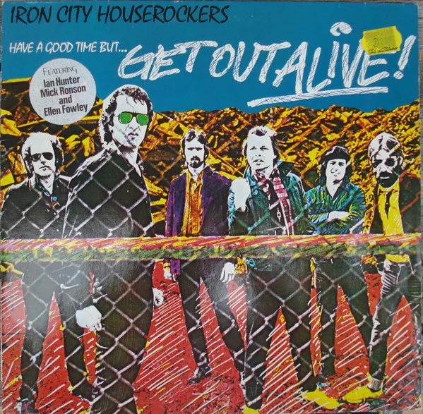 Capa de Iron City Houserockers — Have A Good Time (But Get Out Alive)