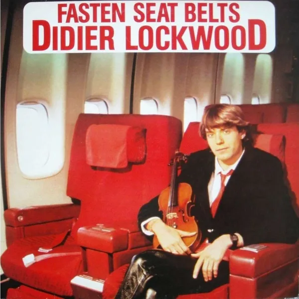 Capa de Didier Lockwood — Fasten Seat Belts