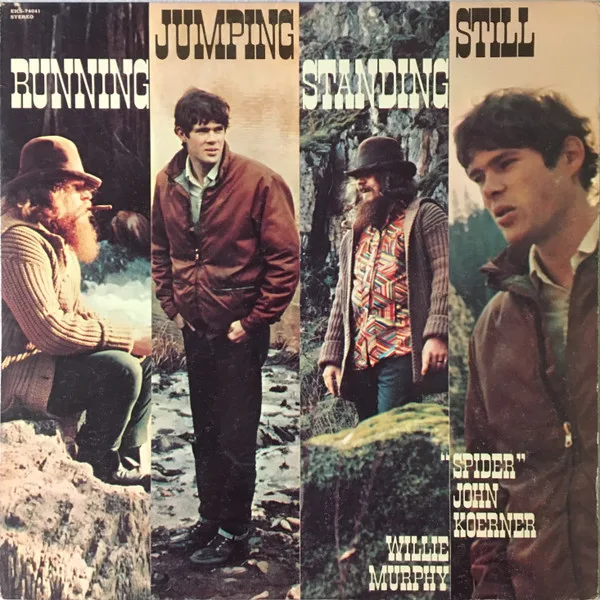 Capa de "Spider" John Koerner* & Willie Murphy — Running, Jumping, Standing Still