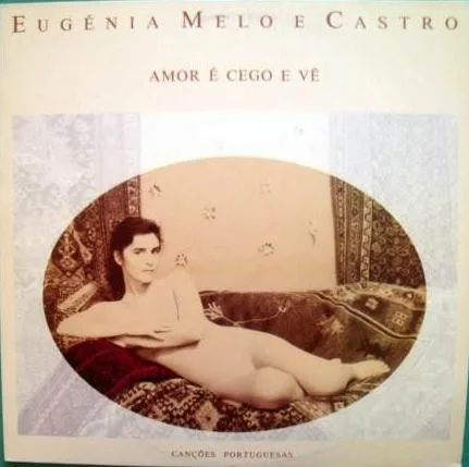 Capa de Eugénia Melo e Castro — Amor É Cego E Vê
