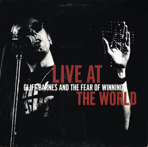 Capa de Cliff Barnes And The Fear Of Winning — Live At The World