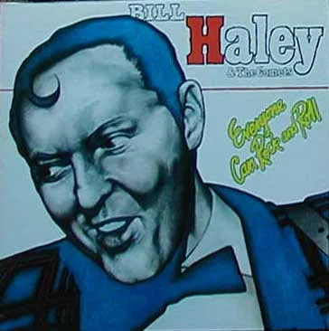 Capa de Bill Haley & The Comets* — Everyone Can Rock And Roll