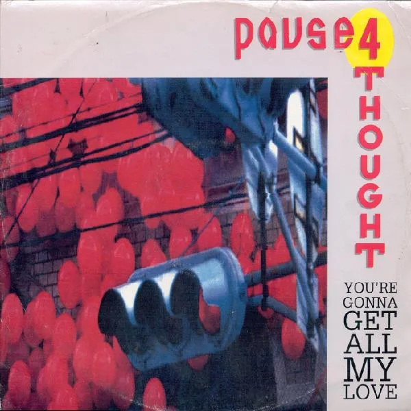 Capa de Pause 4 Thought — You're Gonna Get All My Love