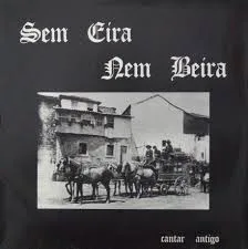 Capa de Sem Eira Nem Beira — Cantar Antigo
