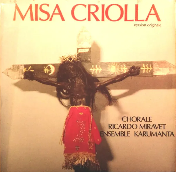 Capa de Ariel Ramirez — Misa Criolla : Chapelle Des Pères Du Saint-Esprit