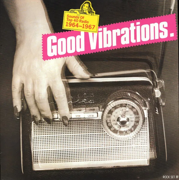 Capa de Various — Good Vibrations- Sounds Of Top 40 Radio 1964-1967