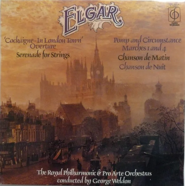Capa de Elgar*, The Royal Philharmonic* & Pro Arte Orchestra*, George Weldon — Pomp And Circumstances Marches / Cockaigne Overture / Serenade For Strings / Chanson De Matin And Chanson De Nuit