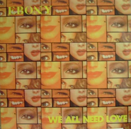 Capa de Ebony  — We All Need Love