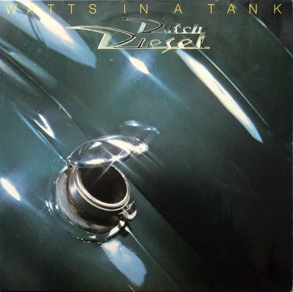 Capa de Dutch Diesel* — Watts In A Tank