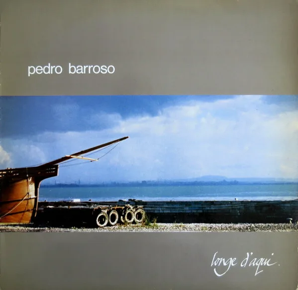 Capa de Pedro Barroso — Longe D'Aqui