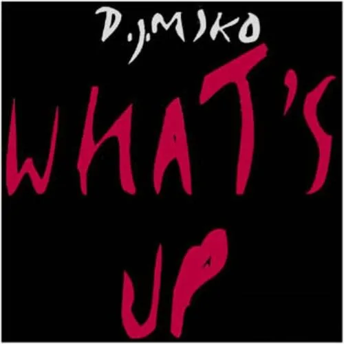 Capa de D.J. Miko* — What's Up