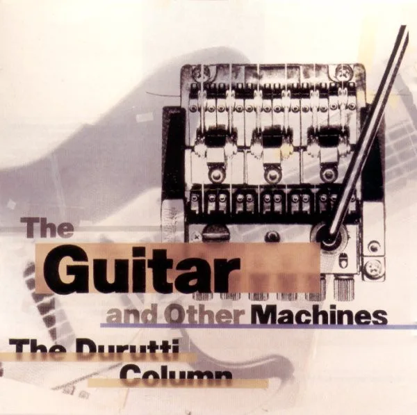 Capa de The Durutti Column — The Guitar And Other Machines