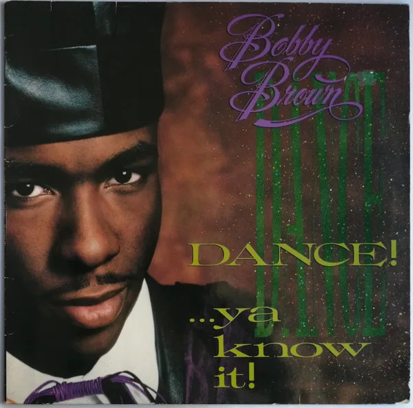 Capa de Bobby Brown — Dance!...Ya Know It!