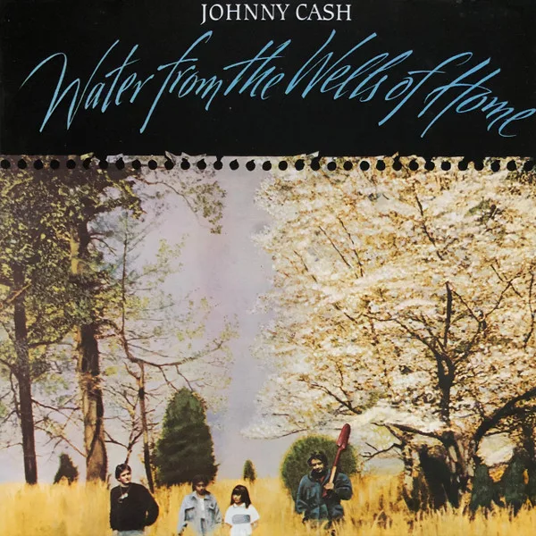 Capa de Johnny Cash — Water From The Wells Of Home