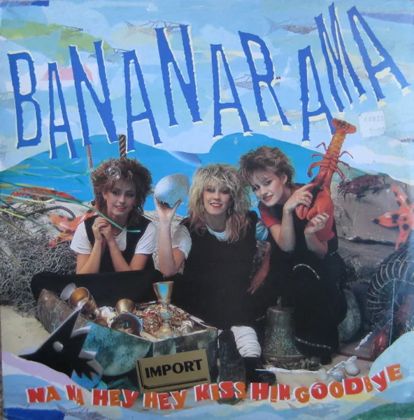 Capa de Bananarama — Na Na Hey Hey Kiss Him Goodbye